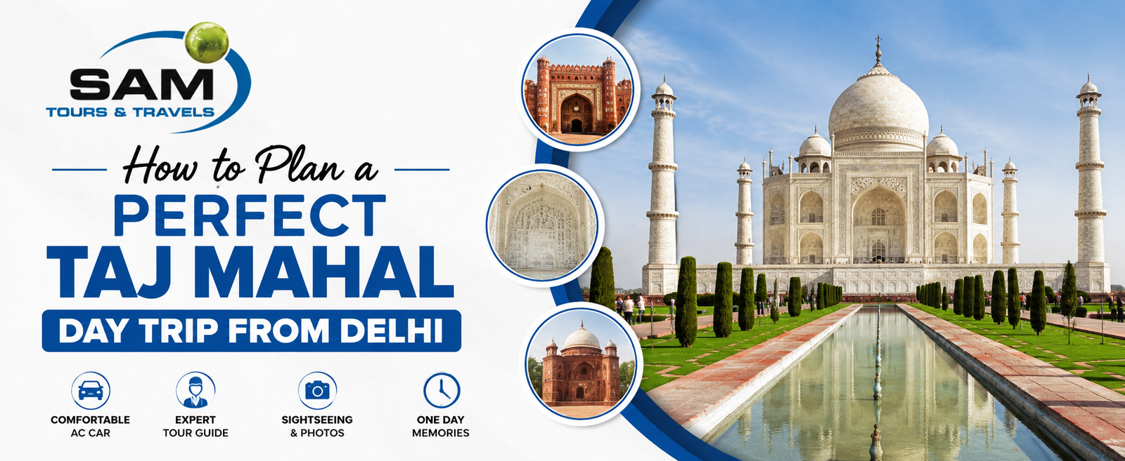 How to Plan a Perfect Taj Mahal Day Trip from Delhi