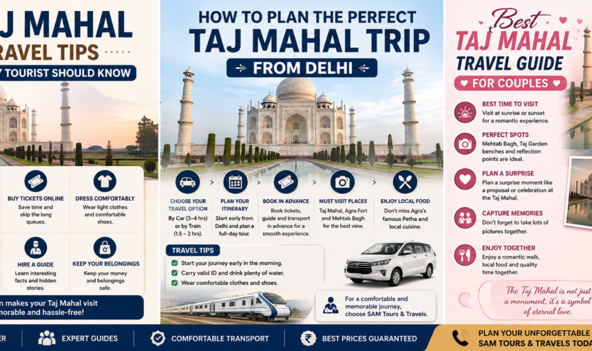 Taj Mahal Travel Tips That Every Tourist Should Know